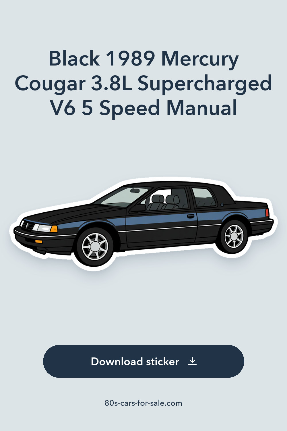 Black 1989 Mercury Cougar 3.8L Supercharged V6 5 Speed Manual sticker preview